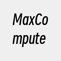 MaxCompute