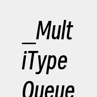 _MultiTypeQueue