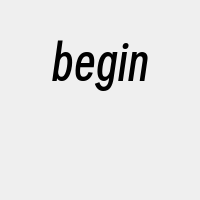 begin