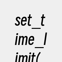 set_time_limit()