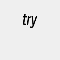 try